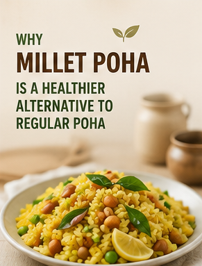 Why Millet Poha Is a Healthier Alternative to Regular Poha